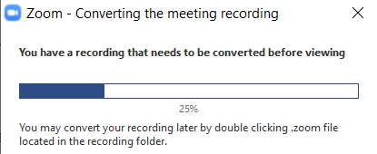 When Zoom is converting the video, it shows the status: in this example, 25 % of the converting is done.