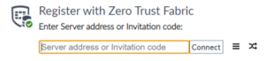 Register with Zero Trust Fabric. Enter server address or Invitation code.